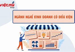 Danh Sách Ngành Nghề Kinh Doanh Có Điều Kiện